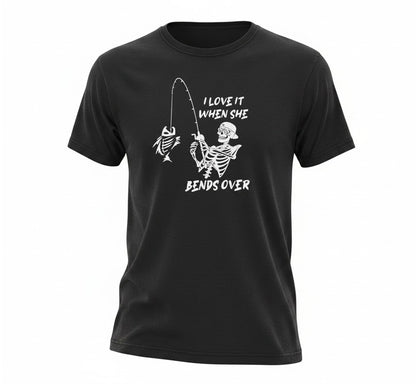 When She Bends Over Skeleton Fishing Tee