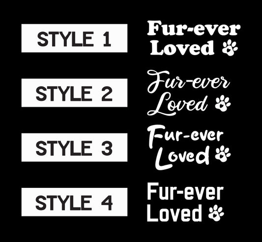 Fur-ever Loved - Pet Memorial Decal