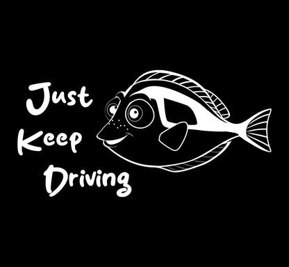 Just Keep Driving Decal