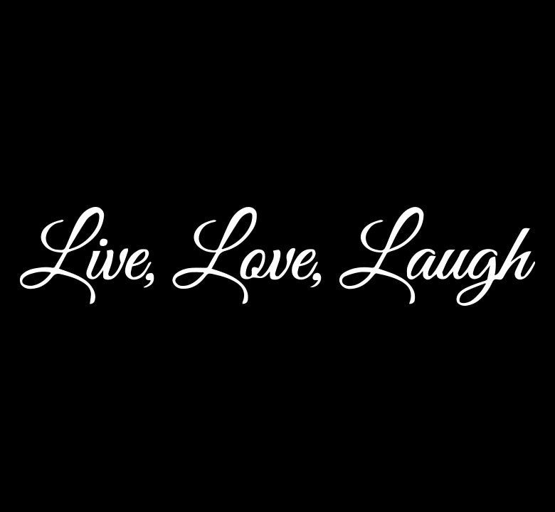 Live Laugh Love (Script font) Decal – Vancouver Island Decals