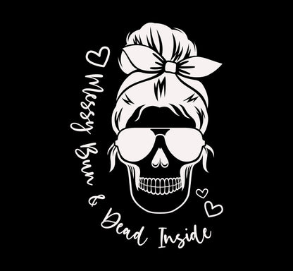 Messy Bun, Dead Inside Decal