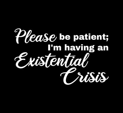 Please be Patient Crisis Decal