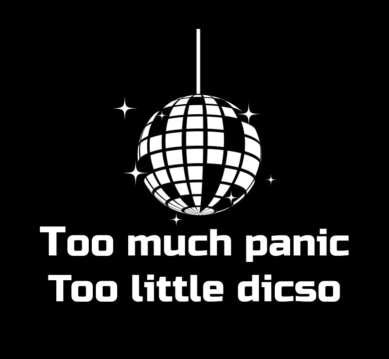 Too Much Panic, Too Little Disco Decal