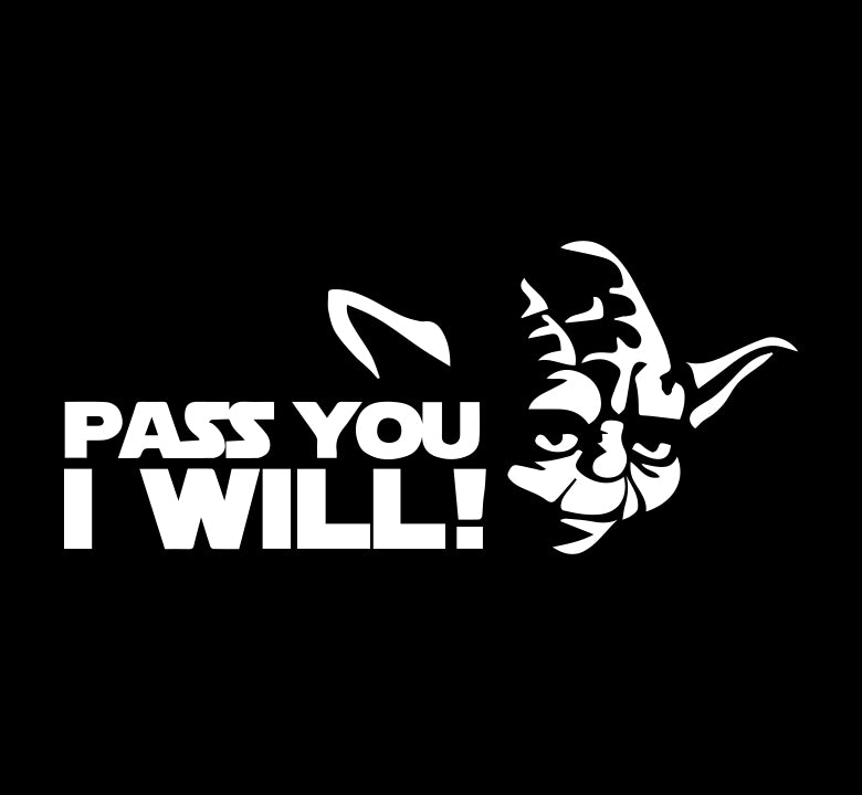 Pass You I Will Decal